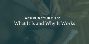 Acupuncture 101 Blog Image